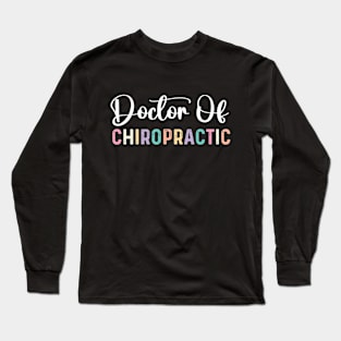 Funny Professional Doctorate doctor of chiropractic Long Sleeve T-Shirt